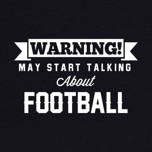 Warning May Start Talking About Football by Rebus28